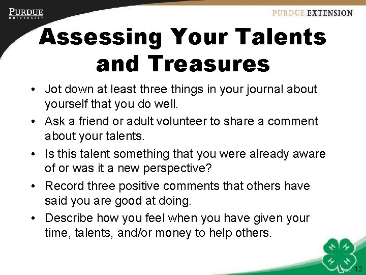 Assessing Your Talents and Treasures • Jot down at least three things in your