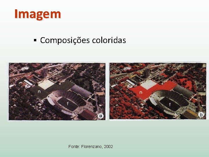 Imagem § Composições coloridas Fonte: Florenzano, 2002 