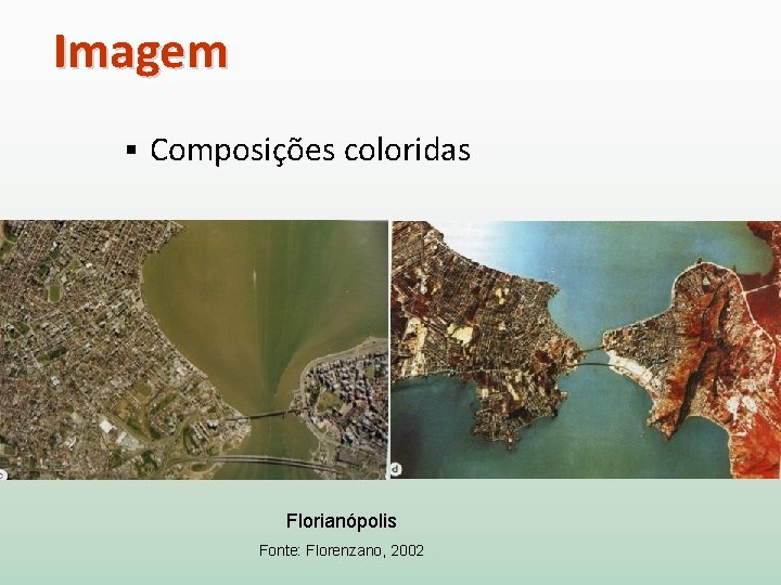 Imagem § Composições coloridas Florianópolis Fonte: Florenzano, 2002 