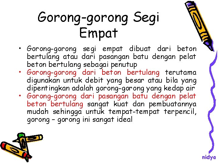 Gorong-gorong Segi Empat • Gorong-gorong segi empat dibuat dari beton bertulang atau dari pasangan