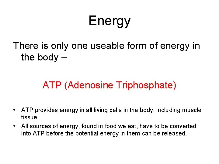 Energy Systems Energy The ability to perform work