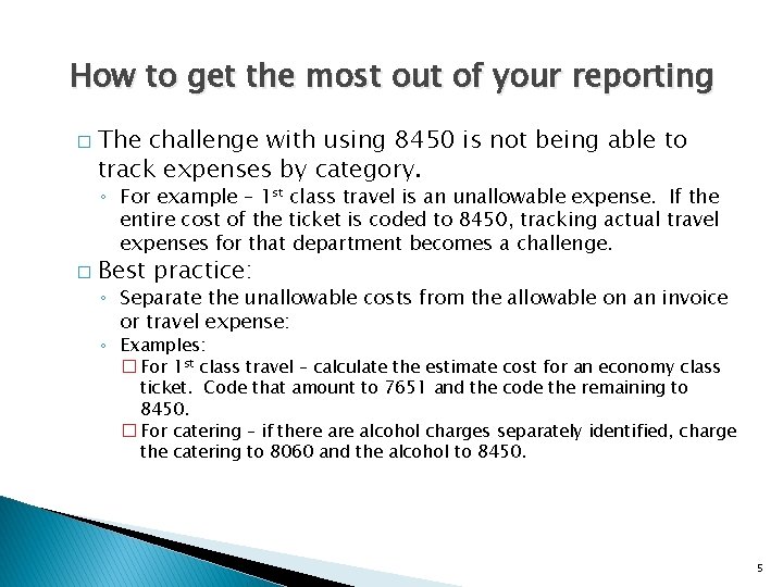 How to get the most out of your reporting � The challenge with using