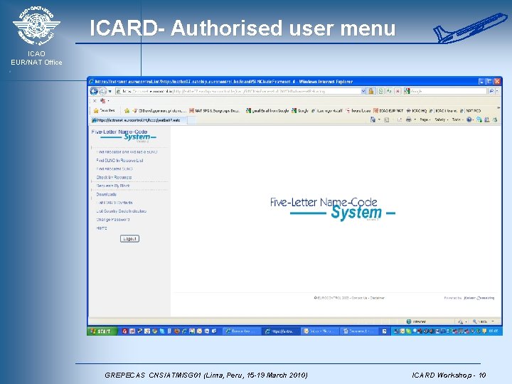 ICARD- Authorised user menu ICAO EUR/NAT Office GREPECAS CNS/ATM/SG 01 (Lima, Peru, 15 -19