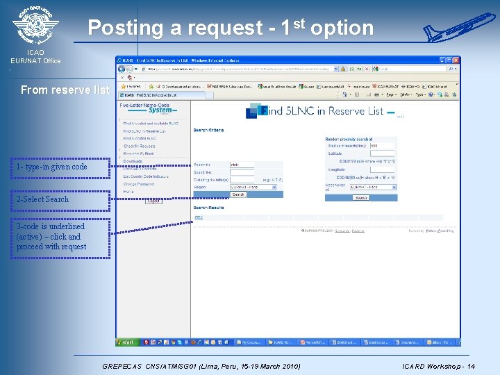 Posting a request - 1 st option ICAO EUR/NAT Office From reserve list 1