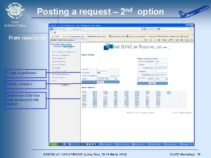 Posting a request – 2 nd option ICAO EUR/NAT Office From reserve list 1