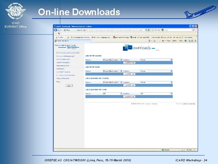 On-line Downloads ICAO EUR/NAT Office GREPECAS CNS/ATM/SG 01 (Lima, Peru, 15 -19 March 2010)
