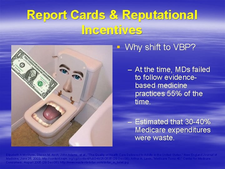 Report Cards & Reputational Incentives § Why shift to VBP? – At the time,