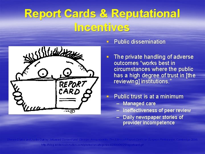 Report Cards & Reputational Incentives § Public dissemination § The private handling of adverse