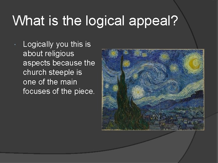 What is the logical appeal? Logically you this is about religious aspects because the