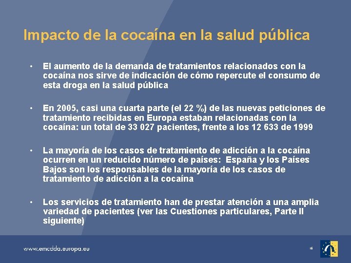 Impacto de la cocaína en la salud pública • El aumento de la demanda