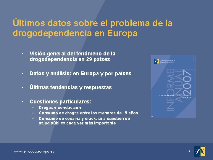 Últimos datos sobre el problema de la drogodependencia en Europa • Visión general del