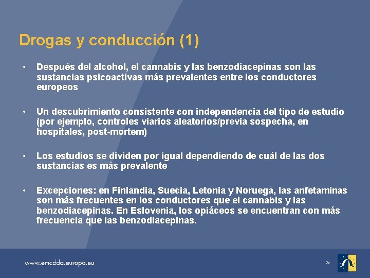 Drogas y conducción (1) • Después del alcohol, el cannabis y las benzodiacepinas son