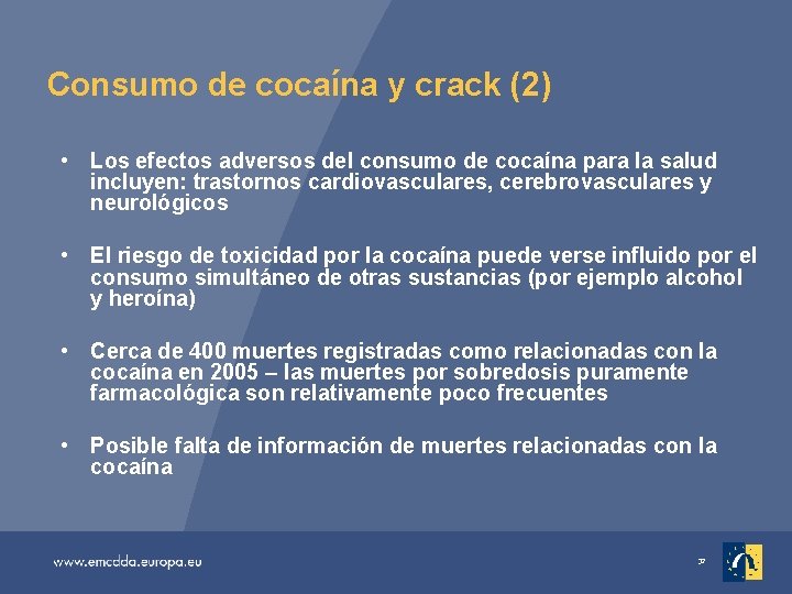 Consumo de cocaína y crack (2) • Los efectos adversos del consumo de cocaína