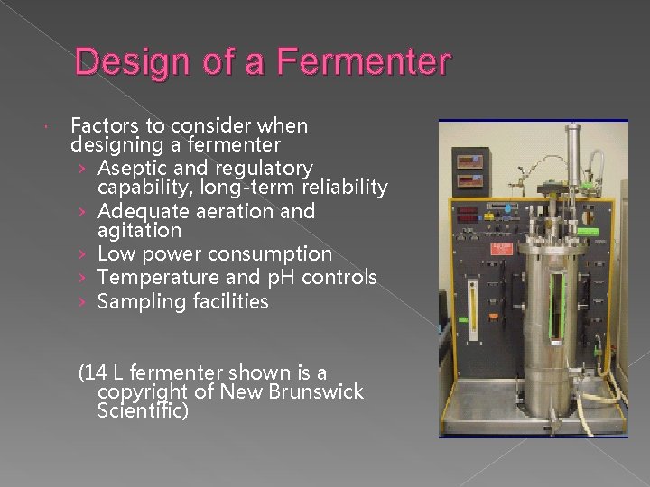Design of a Fermenter Factors to consider when designing a fermenter › Aseptic and