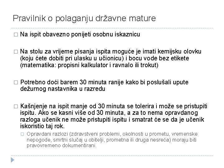 Pravilnik o polaganju državne mature � Na ispit obavezno ponijeti osobnu iskaznicu � Na