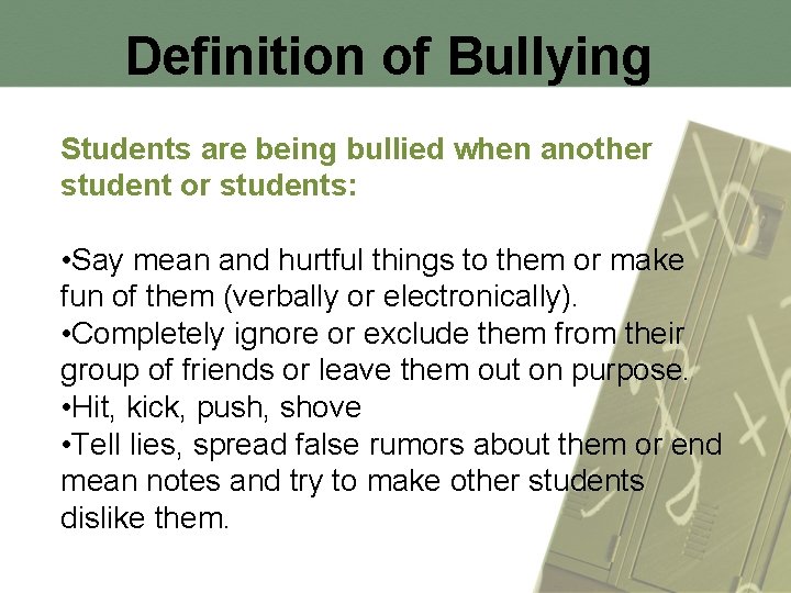 Definition of Bullying Students are being bullied when another student or students: • Say
