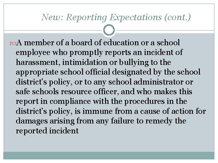 New: Reporting Expectations (cont. ) A member of a board of education or a