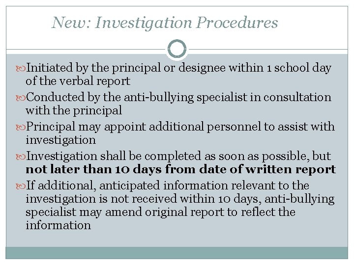 New: Investigation Procedures Initiated by the principal or designee within 1 school day of