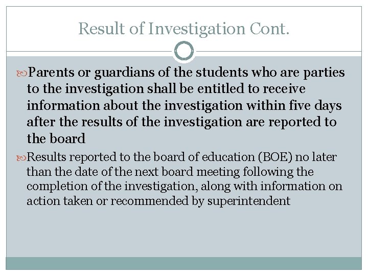 Result of Investigation Cont. Parents or guardians of the students who are parties to