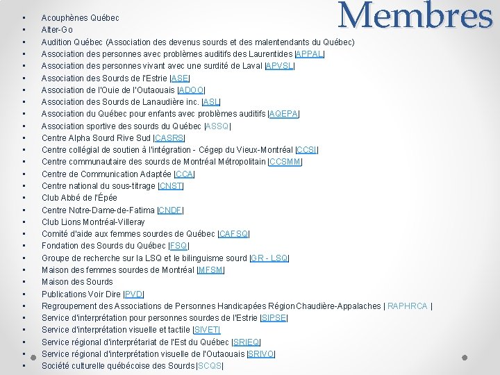  • • • • • • • • Membres Acouphènes Québec Alter-Go Audition