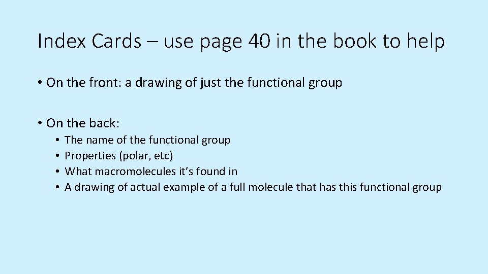 Index Cards – use page 40 in the book to help • On the Index Cards – use page 40 in the book to help • On the