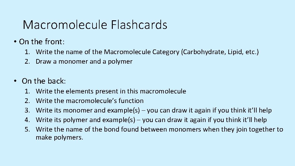 Macromolecule Flashcards • On the front: 1. Write the name of the Macromolecule Category Macromolecule Flashcards • On the front: 1. Write the name of the Macromolecule Category