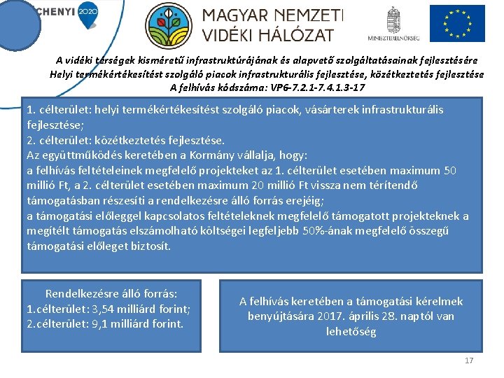 A vidéki térségek kisméretű infrastruktúrájának és alapvető szolgáltatásainak fejlesztésére Helyi termékértékesítést szolgáló piacok infrastrukturális