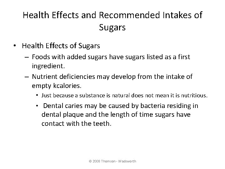 Health Effects and Recommended Intakes of Sugars • Health Effects of Sugars – Foods