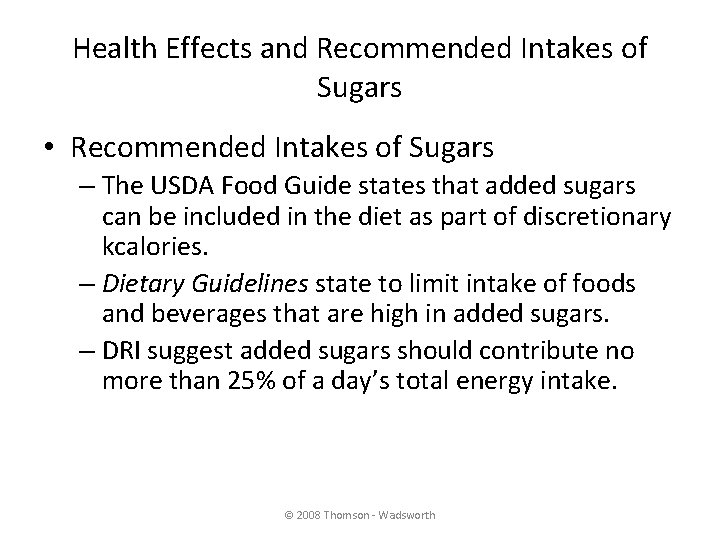 Health Effects and Recommended Intakes of Sugars • Recommended Intakes of Sugars – The