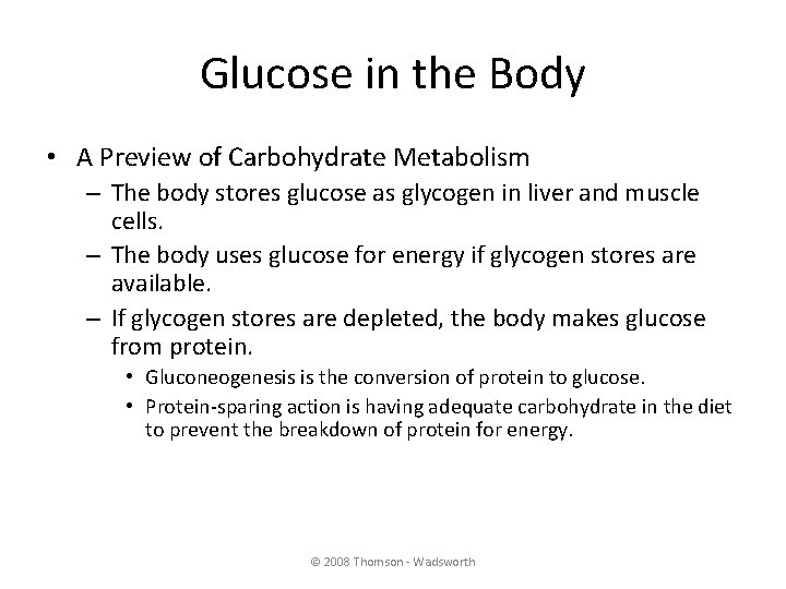 Glucose in the Body • A Preview of Carbohydrate Metabolism – The body stores
