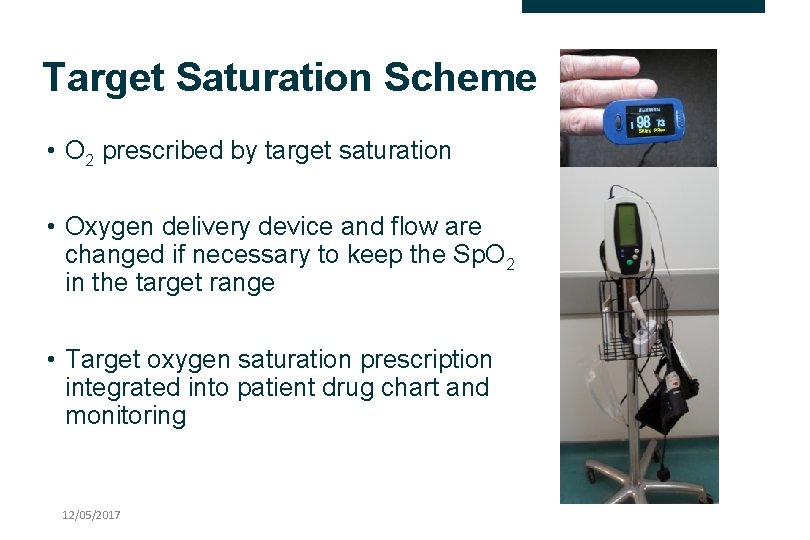 Target Saturation Scheme • O 2 prescribed by target saturation • Oxygen delivery device