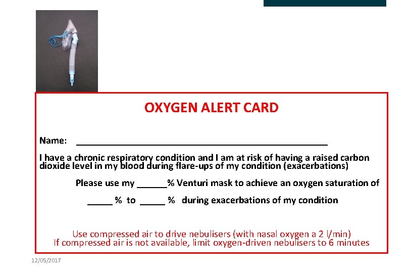 OXYGEN ALERT CARD Name: _________________________ I have a chronic respiratory condition and I am