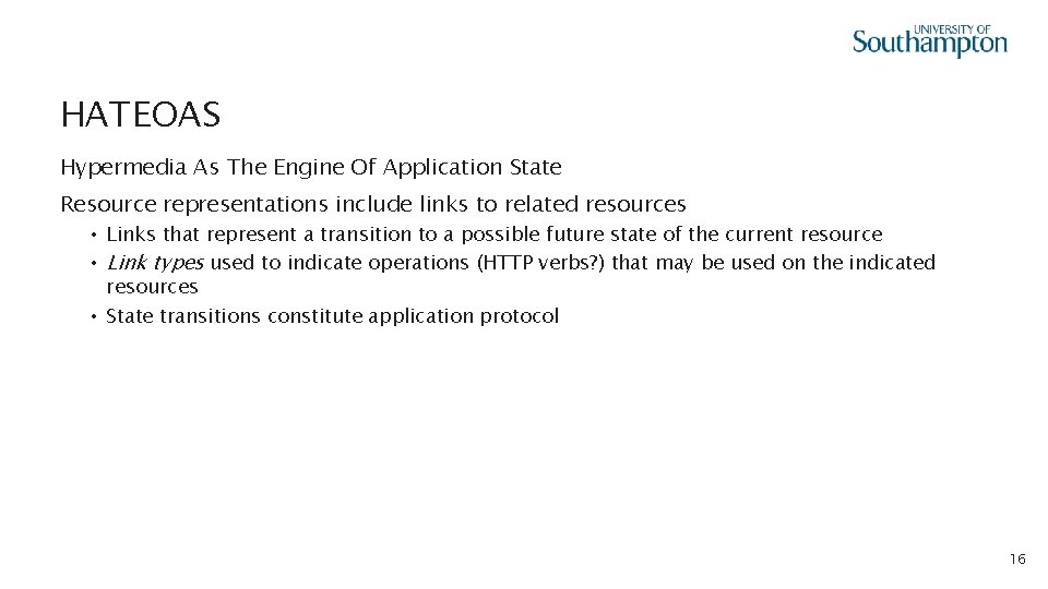 HATEOAS Hypermedia As The Engine Of Application State Resource representations include links to related