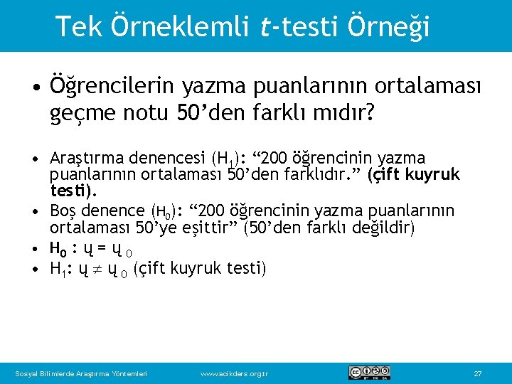 Tek Örneklemli t-testi Örneği • Öğrencilerin yazma puanlarının ortalaması geçme notu 50’den farklı mıdır?