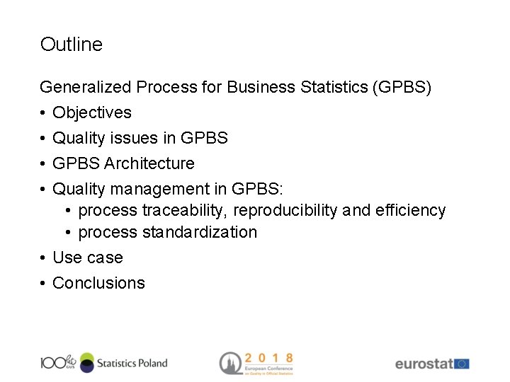 Outline Generalized Process for Business Statistics (GPBS) • Objectives • Quality issues in GPBS