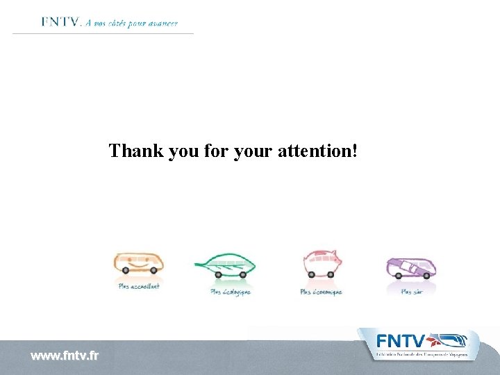 Thank you for your attention! www. fntv. fr Thank you for your attention! www. fntv. fr
