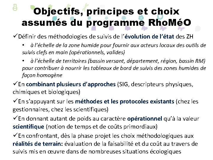 Objectifs, principes et choix assumés du programme Rho. MéO üDéfinir des méthodologies de suivis