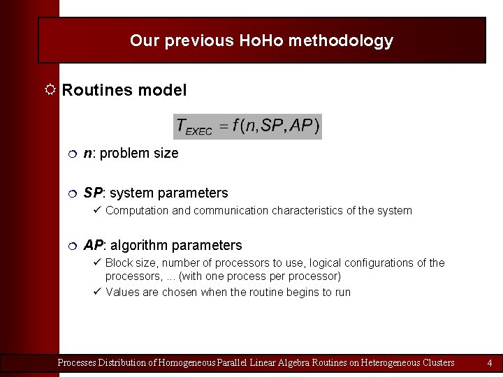 Our previous Ho. Ho methodology R Routines model ¦ n: problem size ¦ SP: