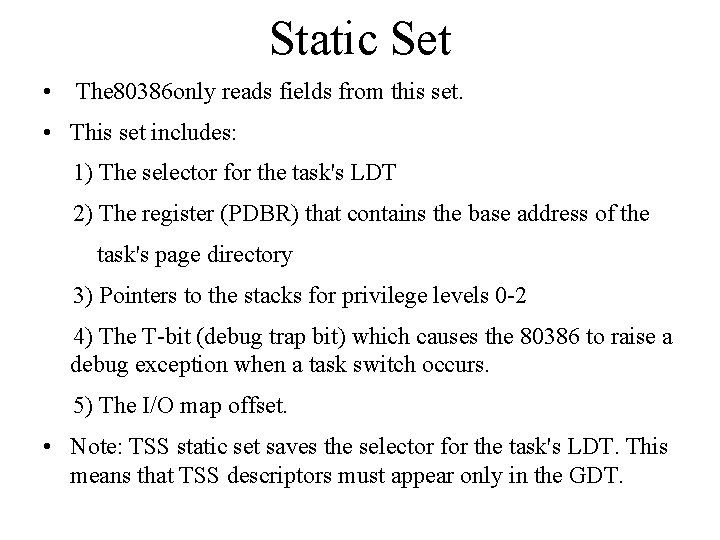 Static Set • The 80386 only reads fields from this set. • This set