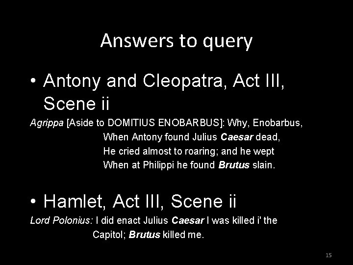 Answers to query • Antony and Cleopatra, Act III, Scene ii Agrippa [Aside to