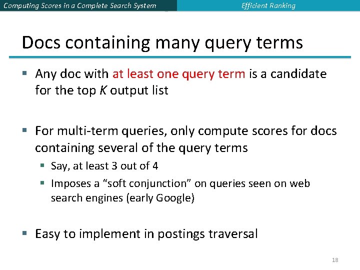 Computing Scores in a Complete Search System Efficient Ranking Docs containing many query terms