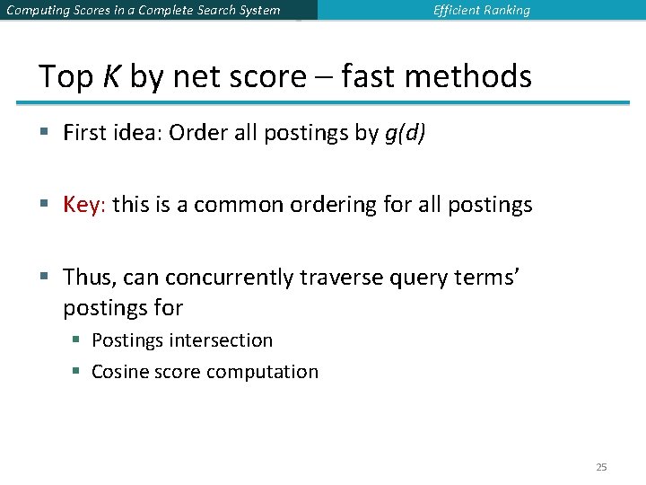 Computing Scores in a Complete Search System Efficient Ranking Top K by net score