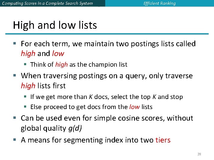 Computing Scores in a Complete Search System Efficient Ranking High and low lists §