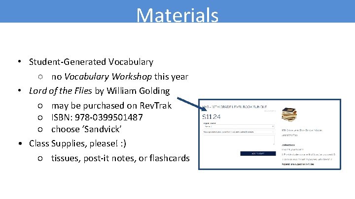Materials • Student-Generated Vocabulary ○ no Vocabulary Workshop this year • Lord of the