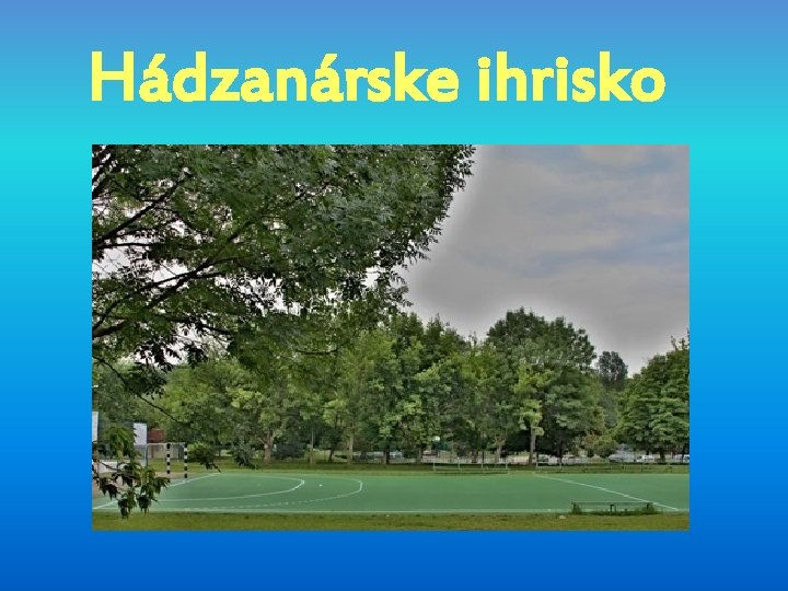 Hádzanárske ihrisko 