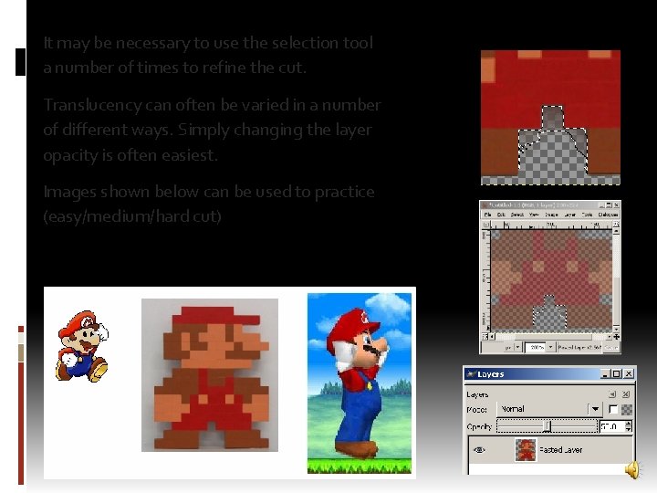 It may be necessary to use the selection tool a number of times to