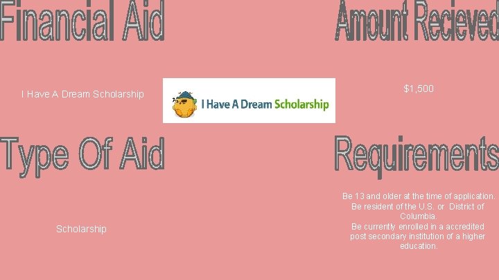 I Have A Dream Scholarship $1, 500 Be 13 and older at the time