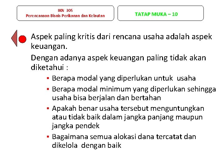 IKN 305 Perencanaan Bisnis Perikanan dan Kelautan TATAP MUKA – 10 Aspek paling kritis