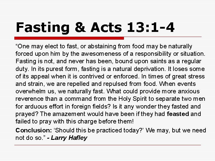 Fasting & Acts 13: 1 -4 “One may elect to fast, or abstaining from