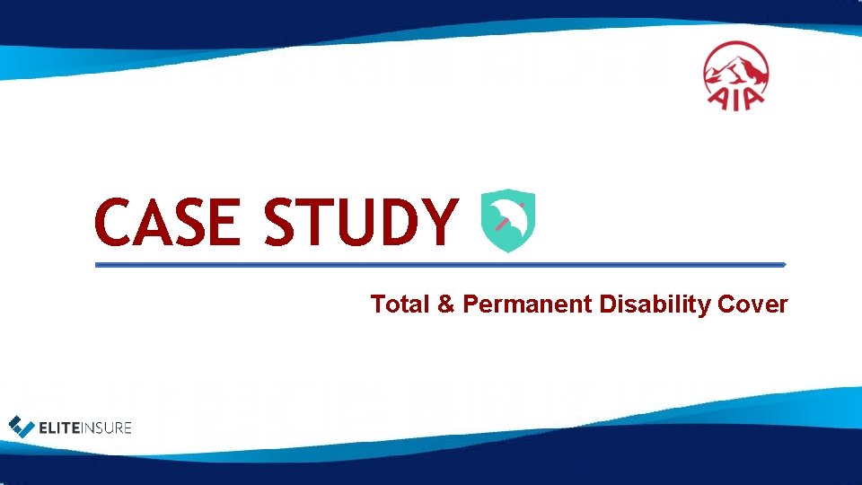 CASE STUDY Total & Permanent Disability Cover 